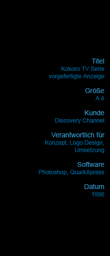 Kokoro TV Serie 
vorgefertigte Anzeige